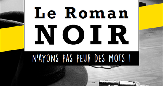 Le Roman noir | du 19 au 31 jan.