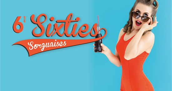 Sixties Sorguaises :  4 et 5 juillet