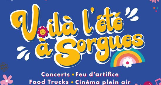 Voilà l'été à Sorgues ! Découvrez le programme des festivités de cet été