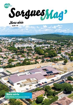 Sorgues Magazine - Hors-série - Pôle Petite Enfance Le Joncas