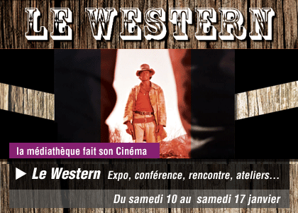 La Médiathèque fait son cinéma « Western »