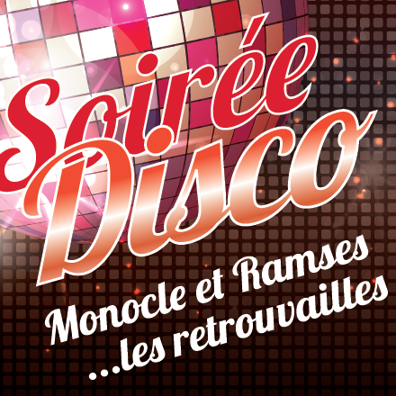 Soirée disco | Ramsès & Le Monocle les retrouvailles