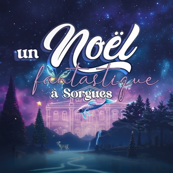Un Noël... fantastique à Sorgues