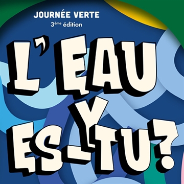 Journée verte  | L'eau y es-tu ?