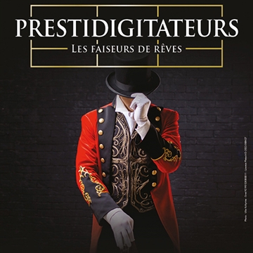 Spectacle de magie | "Prestidigitateurs - Les faiseurs de rêves"
